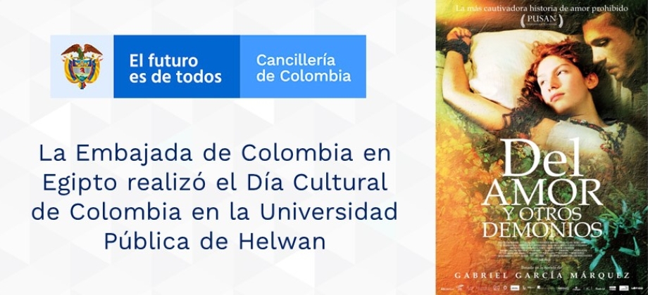 La Embajada de Colombia en Egipto realizó el Día Cultural de Colombia en la Universidad Pública de Helwan 