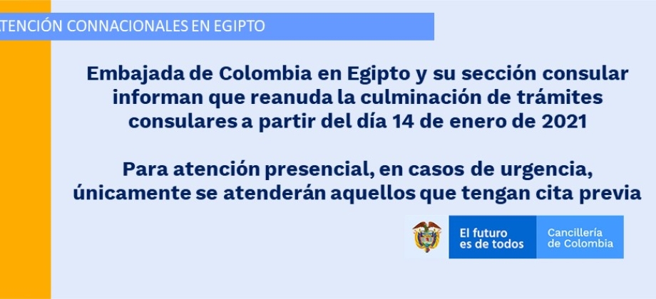  Embajada de Colombia en Egipto y su sección consular informan que reanuda la culminación de trámites consulares a partir del día 14 de enero 