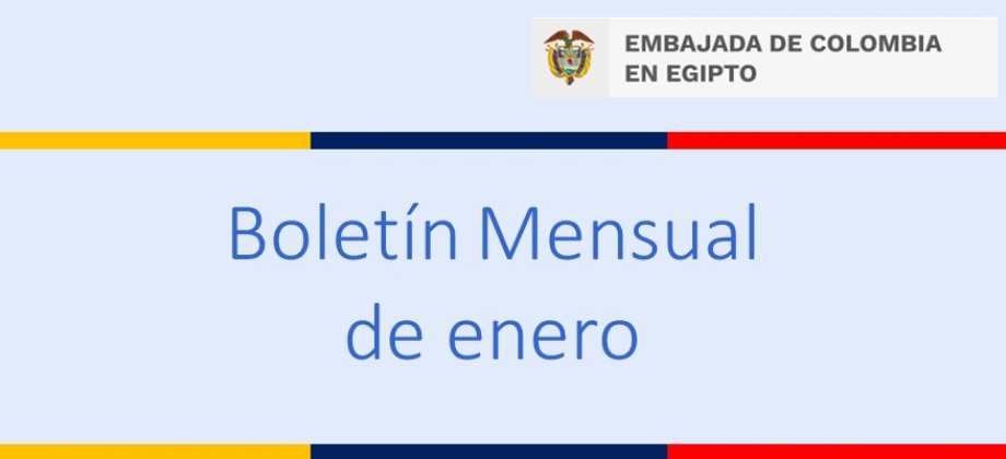 Boletín mensual de enero de 2023 de la Embajada de Colombia en Egipto