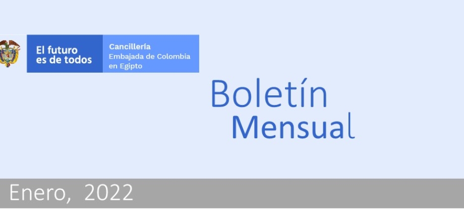 Embajada de Colombia en Egipto publica el Boletín Mensual de enero de 2022