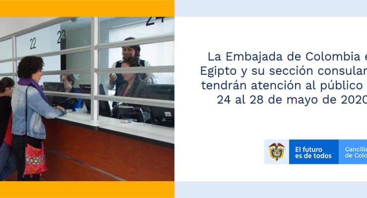 La Embajada de Colombia en Egipto y su sección consular no tendrán atención al público del 24 al 28 de mayo de 2020
