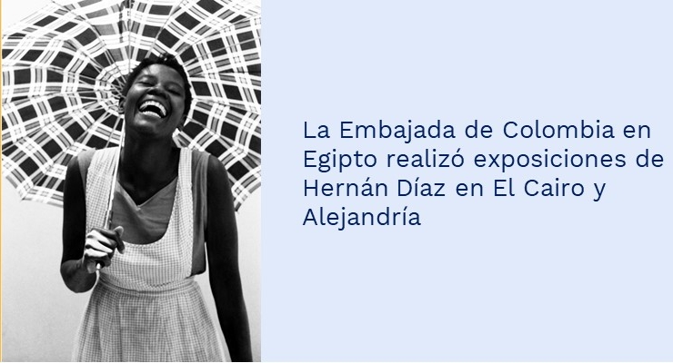 Embajada de Colombia en Egipto realizó exposiciones de Hernán Díaz 